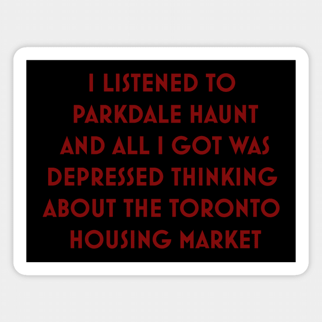 THANKS FOR THE SADNESS Magnet by Parkdale Haunt